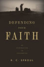 Defending Your Faith: An Introduction to Apologetics