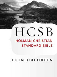 Title: The Holy Bible: HCSB Digital Text Edition: Holman Christian Standard Bible Optimized for Digital Readers, Author: Holman Bible Publishers