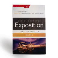 Title: Exalting Jesus in Esther, Author: Landon Dowden