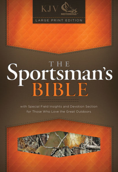 The KJV Sportsman's Bible: Large Print Personal Size Edition, Mothwing Camouflage LeatherTouch