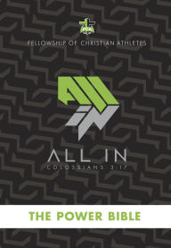 Title: The Power Bible: All In Edition: Colossians 3:17, Author: Fellowship of Christian Athletes