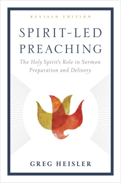 Spirit-Led Preaching: The Holy Spirit's Role Sermon Preparation and Delivery