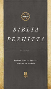 Title: Biblia Peshitta, tapa dura: Revisada y aumentada, Author: B&H Español Editorial Staff