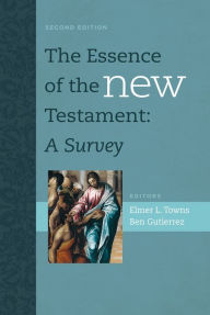 Title: The Essence of the New Testament: A Survey, Author: Elmer L. Towns