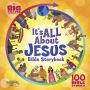 It's All About Jesus Bible Storybook: 100 Bible Stories