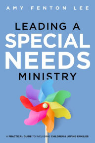 Title: Leading a Special Needs Ministry, Author: Amy Fenton Lee