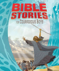 Title: Bible Stories for Courageous Boys, Author: B&H Kids Editorial Staff