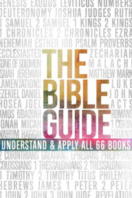 Title: The Bible Guide: A Concise Overview of All 66 Books, Author: B&H Editorial Staff