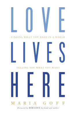 Love Lives Here Finding What You Need In A World Telling You What
