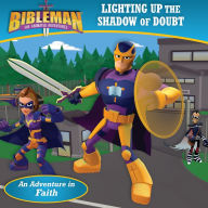 Title: Lighting Up the Shadow of Doubt (An Adventure in Faith), Author: B&H Kids Editorial Staff