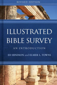 Title: Illustrated Bible Survey: An Introduction, Author: Ed Hindson