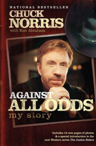 Title: Against All Odds: My Story, Author: Chuck Norris