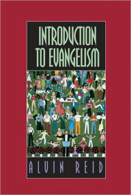 Title: Introduction to Evangelism, Author: Alvin Reid