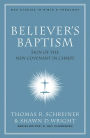 Believer's Baptism: Sign of the New Covenant in Christ