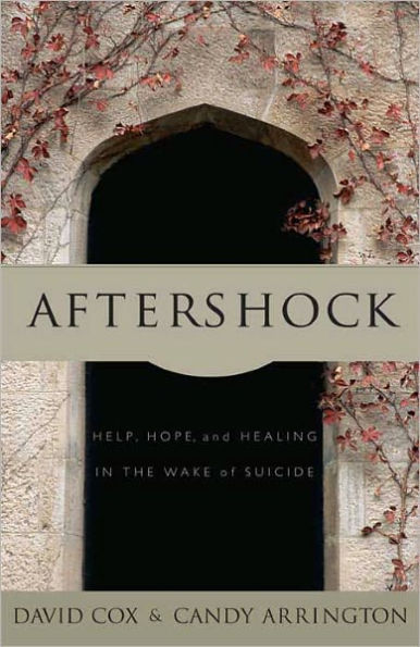 Aftershock: Help, Hope and Healing in the Wake of Suicide