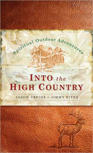 Title: Into the High Country, Author: Jason Cruise