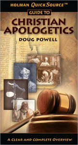 Title: Holman QuickSource Guide to Christian Apologetics, Author: Doug Powell