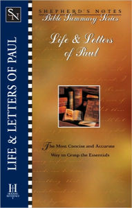 Title: Shepherd's Notes: Life & Letters of Paul, Author: Dana Gould