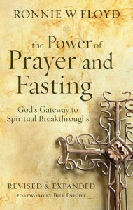 Title: The Power of Prayer and Fasting, Author: Ronnie W. Floyd