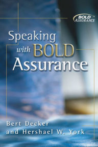 Title: Speaking with Bold Assurance, Author: Bert Decker