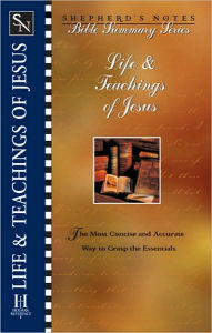 Title: Shepherd's Notes: Life & Teachings of Jesus, Author: Dana Gould