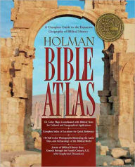 Title: Holman Bible Atlas: A Complete Guide to the Expansive Geography of Biblical History, Author: Thomas  V. Brisco