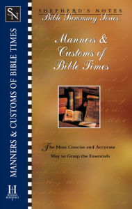 Title: Manners and Customs of Bible Times, Author: Paul  P. Enns