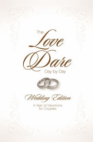 Title: The Love Dare Day by Day, Wedding Edition, Author: Stephen Kendrick