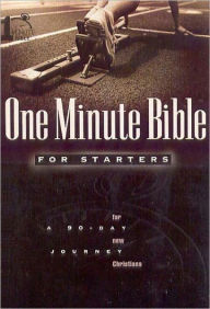 Title: One Minute Bible for Starters: A 90 Day Journey for New Christians, Author: Lawrence Kimbrough