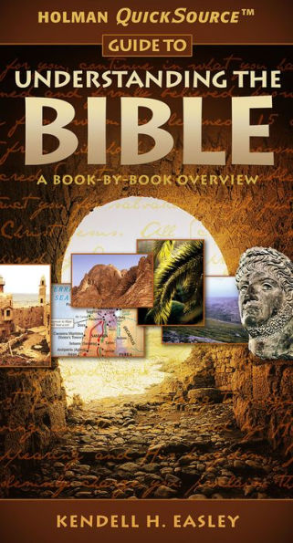 Holman Quicksource Guide to Understanding the Bible: A Book-By-Book Overview