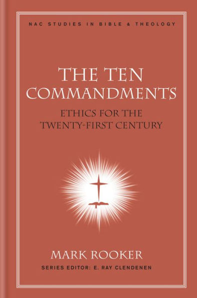 The Ten Commandments: Ethics for the Twenty-First Century