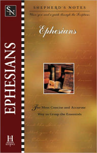 Title: Shepherd's Notes: Ephesians, Author: Dana Gould