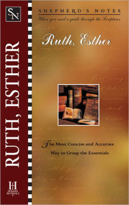 Title: Shepherd's Notes: Ruth and Esther, Author: Robert Lintzenich