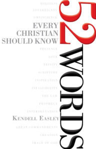 Title: 52 Words Every Christian Should Know, Author: Kendell H. Easley