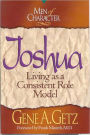 Men of Character: Joshua: Living as a Consistent Role Model