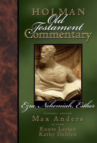 Title: Holman Old Testament Commentary - Ezra, Nehemiah, Esther, Author: Kathy Dahlen