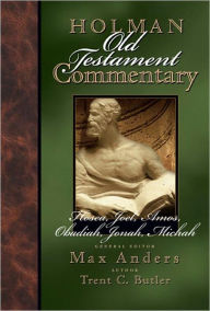 Title: Holman Old Testament Commentary - Hosea, Joel, Amos, Obadiah, Jonah, Micah, Author: Trent C. Butler