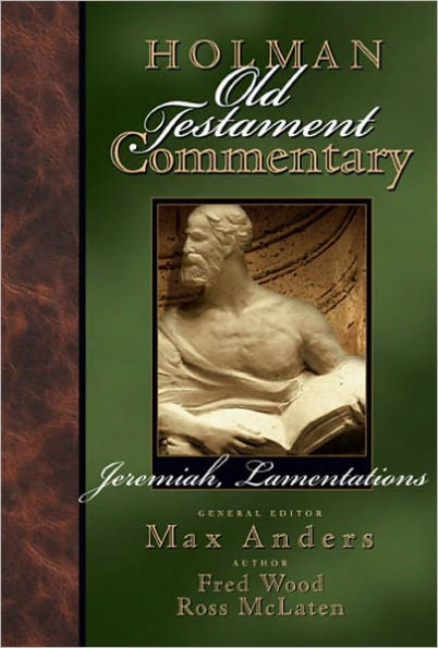 Holman Old Testament Commentary - Jeremiah, Lamentations