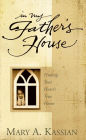 In My Father's House: Finding Your Heart's True Home
