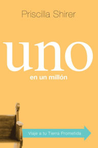 Title: Uno en un mill?n: Incomparables a los ojos de Dios, Author: Priscilla Shirer