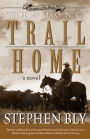 The Long Trail Home (Fortunes of the Black Hills, Book 3)