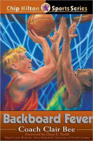 Title: Backboard Fever, Author: Clair Bee