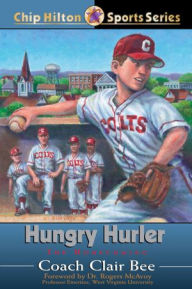 Title: Hungry Hurler: The Homecoming, Author: Clair Bee