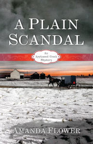 Title: A Plain Scandal (Appleseed Creek Series #2), Author: Amanda Flower