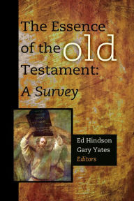 Title: The Essence of the Old Testament: A Survey, Author: Ed Hindson