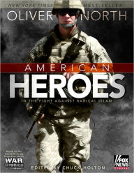 Title: American Heroes: In the Fight Against Radical Islam, Author: Oliver North