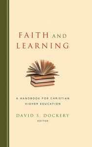 Title: Faith and Learning, Author: David S. Dockery