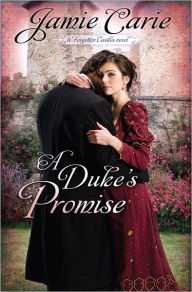 Title: A Duke's Promise (Forgotten Castles Series #3), Author: Jamie Carie