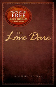 Title: The Love Dare: Now with Free Online Marriage Evaluation, Author: Alex Kendrick