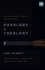 Doxology and Theology: How the Gospel Forms the Worship Leader